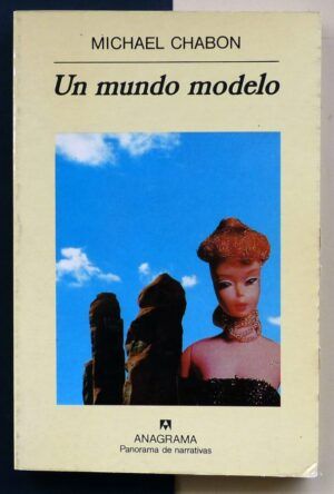 CHABON, Michael - Un mundo modelo.