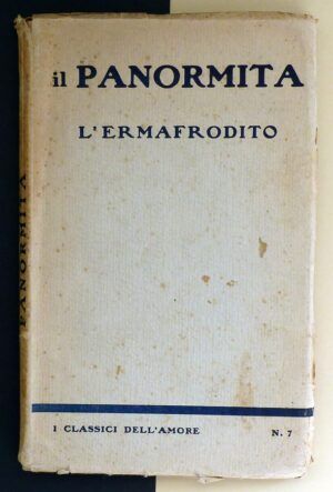 BECCADELLI, Antonio (Panormita) - L'Ermafrodito.