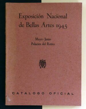 VV.AA. - Catálogo oficial. Exposición Nacional de Bellas Artes 1945.