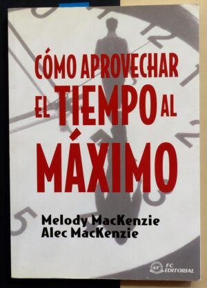 MACKENCIE, Melodie y Alec - Cómo aprovechar el tiempo al máximo.
