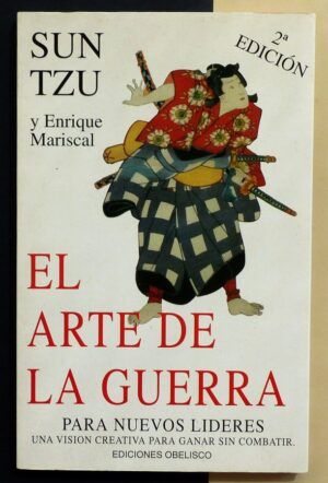 TZU, Sun / MARISCAL, Enrique - El arte de la guerra para nuevos líderes.