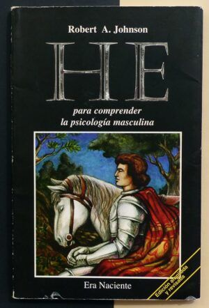 JOHNSON, Robert A. - HE. Para comprender la psicología masculina.
