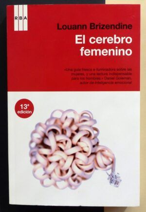 BRIZENDINE, Louann - El cerebro femenino.