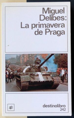 DELIBES, Miguel - La primavera de Praga.