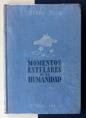 ZWEIG, Stefan - Momentos estelares de la Humanidad.