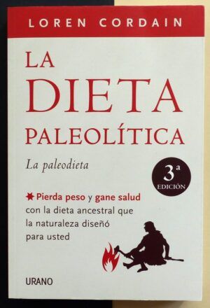 CORDAIN, Loren - La dieta paleolítica. La paleodieta.