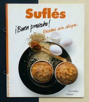 ADAM, Cornelia - Suflés. Recetas con chispa.