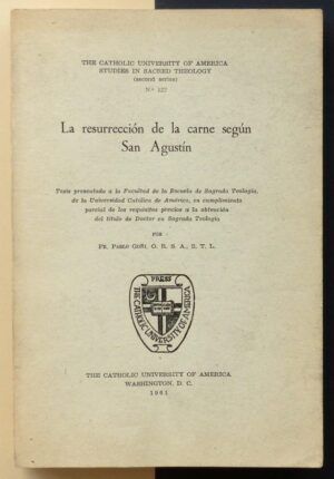 GOÑI, Fr Pablo - La resurrección de la carne según San Agustín.