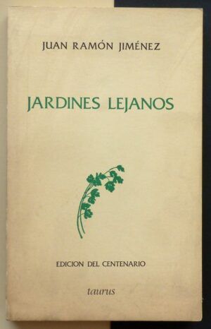 JIMÉNEZ, Juan Ramón - Jardines lejanos.