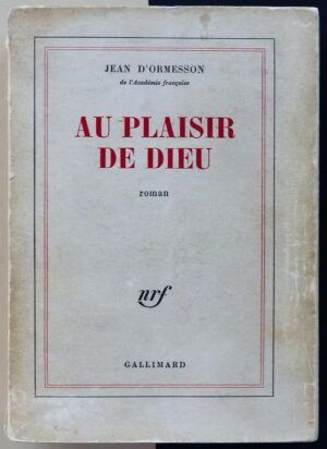 d'ORMESSON, Jean - Au plaisir de Dieu.