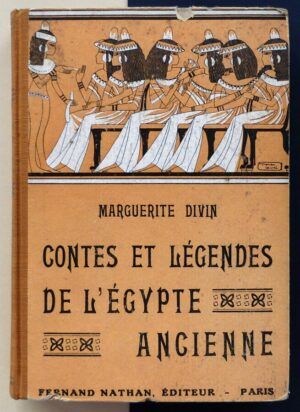 DIVIN, Marguerite - Contes et Légendes de l'Égypte ancienne.
