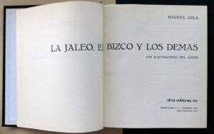 GILA, Miguel - La jaleo, el bizco y los demás.