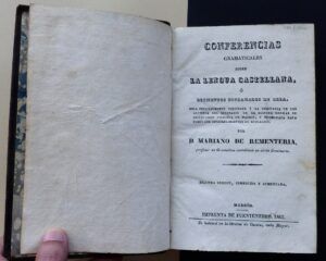REMENTERÍA, D. Mariano de - Conferencias gramaticales sobre la lengua castellana, o elementos esplanados de ella.