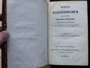 . - Manuale ecclesiasticorum seu collectio decretorum authenticorum sacrae rituum congregationis.