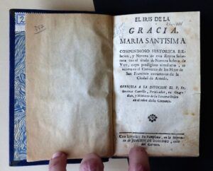 CARRILLO, Fr. Lorenzo - EL IRIS DE LA GRACIA MARÍA SANTÍSIMA. Compendioso historica relacion, y Novena de esta Reyna Soberana con el título de Nuestra Señora de Vico, cuyo prodigioso simulacro, se venera en el Convento de los Hijos de San Francisco extramuros de la Ciudad de Arnedo.