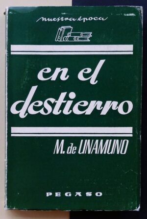 UNAMUNO, Miguel de - En el destierro. (recuerdos y esperanzas).