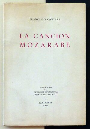 CANTERA, Francisco - La canción mozárabe.