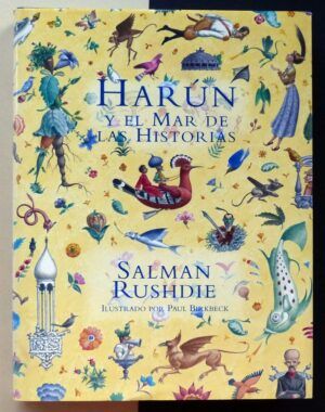 RUSHDIE, Salman - Harún y el Mar de las Historias.