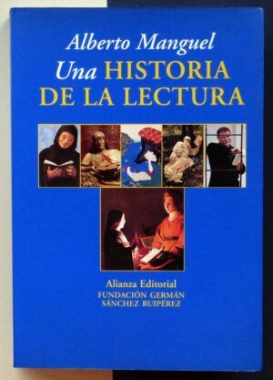 MANGUEL, Alberto - Una historia de la lectura.