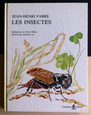 BLACK, David (Réalisation). - Jean-Henri Fabre. Les Insectes.