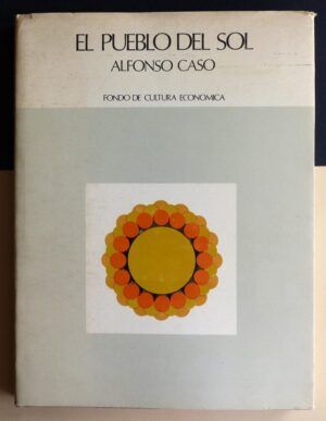 CASO, Alfonso - El pueblo del sol.