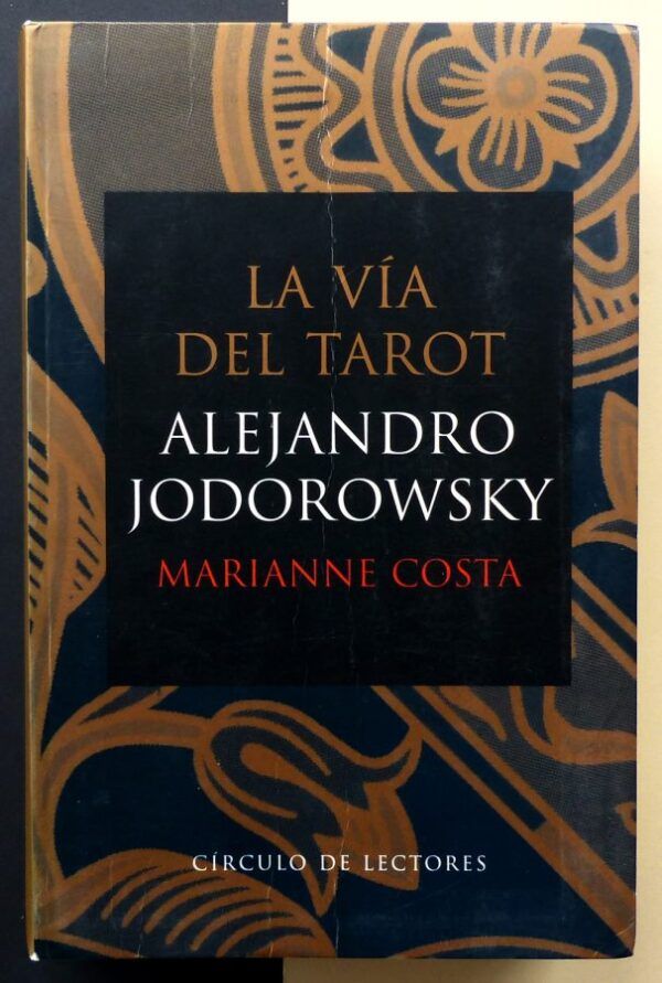 JODOROWSKY, Alejandro y COSTA, Marianne - La vía del Tarot. » Il ...