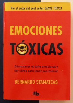 STAMATEAS, Bernardo - Emociones tóxicas.