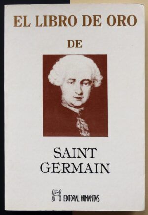 SAINT GERMAIN - El libro de oro de Saint Germain.