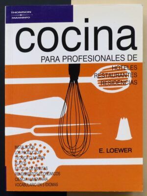 LOEWER, E, - Cocina para profesionales de hoteles, restaurantes, residencias.