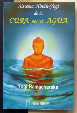 YOGI RAMACHARAKA - Sistema Hindú-Yogi de la Cura por el Agua.