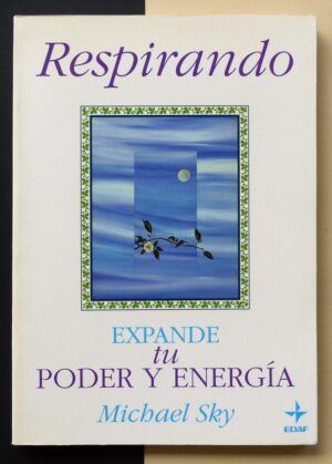 SKY, Michael - Respirando. Expande tu poder y energía.
