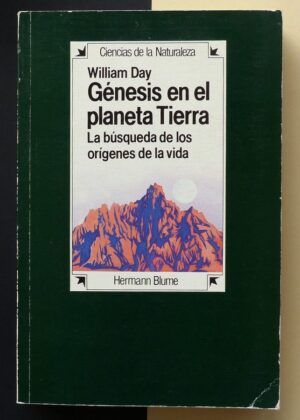 DAY, William - Génesis en el planeta Tierra. La búsqueda de los orígenes de la vida.