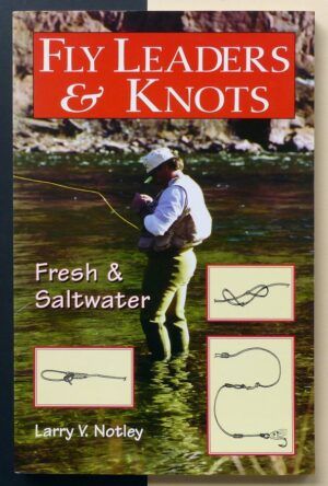 Larry V. Notley - Fly Leaders & Knots.