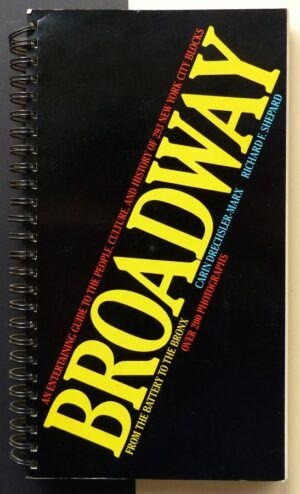 SHEPARD, Richard F. - Broadway: From the Battery to the Bronx.