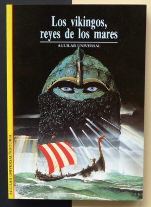 COHAT, Yves - Los vikingos, reyes de los mares.