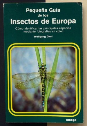 DIERL, Wolfgang - Pequeña Guía de los Insectos de Europa.