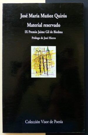 MUÑOZ QUIRÓS, José María - Material reservado. IX Premio Jaime Gil de Biedma.