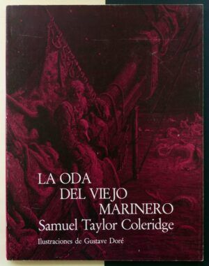 TAYLOR COLERIDGE, Samuel - La oda del viejo marinero.