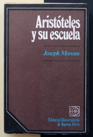 MOREAU, Joseph - Aristóteles y su escuela.