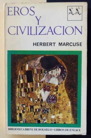 MARCUSE, Herbert - Eros y Civilización.