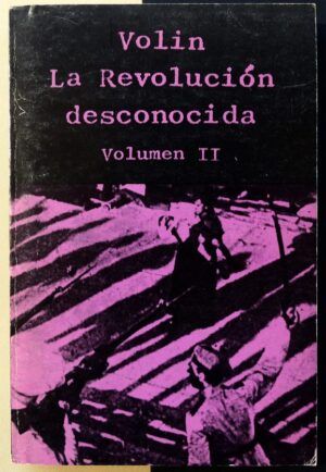 VOLIN - La Revolución desconocida. Volumen II.