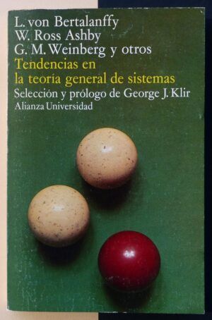 BERTALANFFY, L. von; ROSS ASHBY, W.; WEINBERG, G.M y otros. - Tendencias en la teoría general de sistemas.