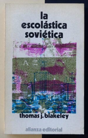 BLAKELEY, Thomas J. - La escolástica soviética.