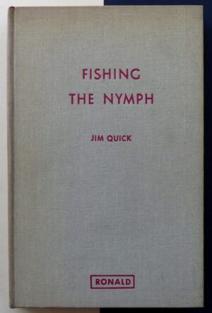 QUICK, Jim - Fishing the nymph.