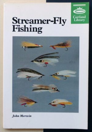MERWIN, John - Streamer-Fly Fishing.