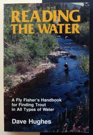 HUGHES, Dave - Reading the water.