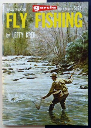 KREH, Lefty - Tips & Tricks of Fly Fishing (Garcia Sports Library).