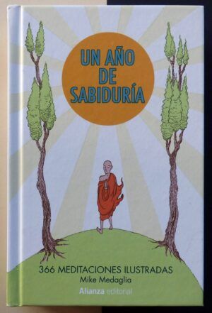 MEDAGLIA; Mike - Un año de sabiduría. 366 Meditaciones ilustradas.