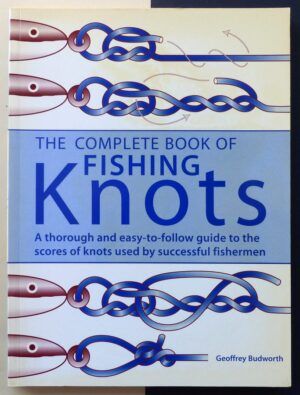 BUDWORTH, Geoffrey - The complete book of fishing knots.