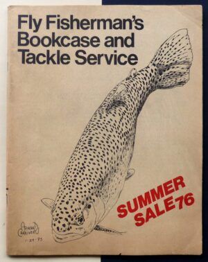 Sam Melner, Eric Leiser, Phil Pirone - The Fly Fisherman's Bookcase and Tackle Service. Summer 1976.
